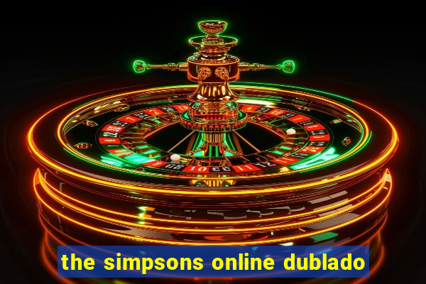 the simpsons online dublado